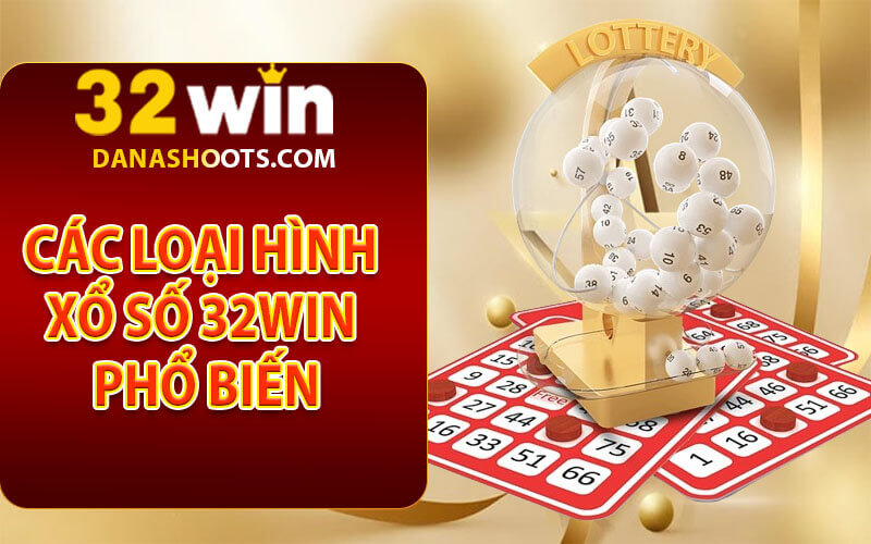 Xổ số 32Win