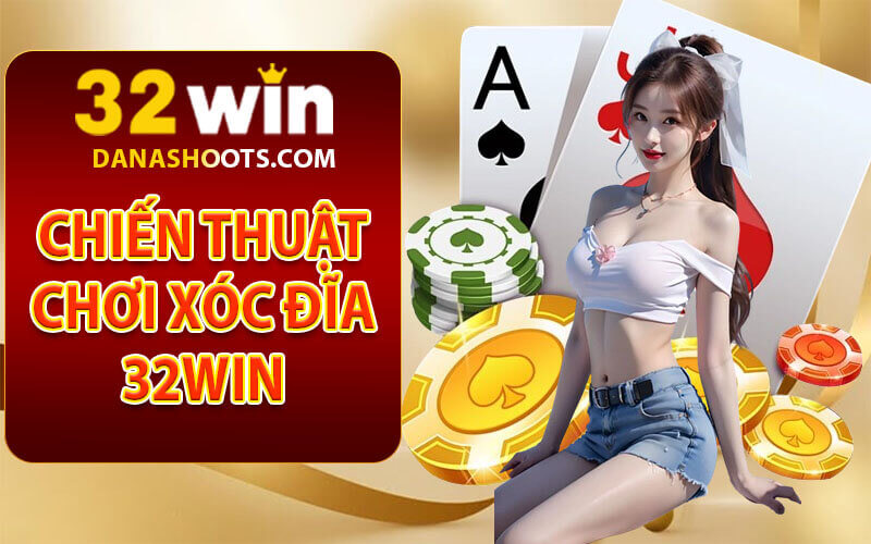 Xóc đĩa 32win