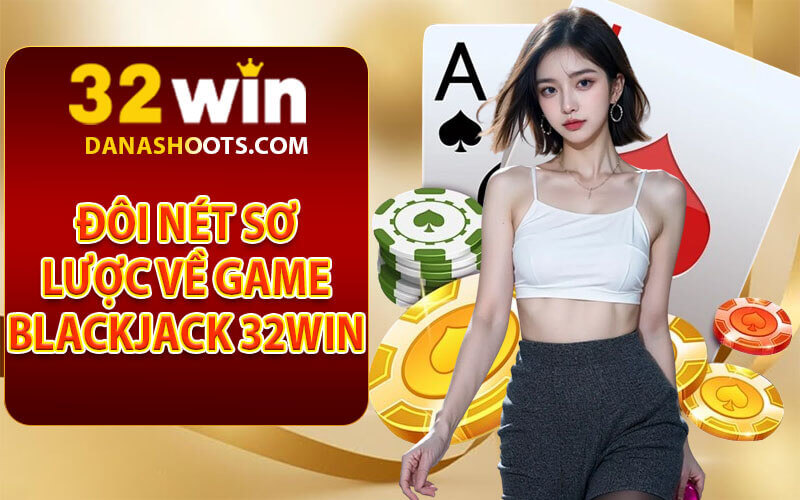 Blackjack 32win