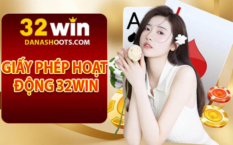 Giấy phép hoạt động 32win