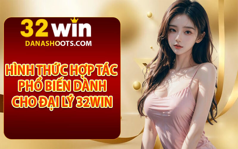 Đại lý 32win