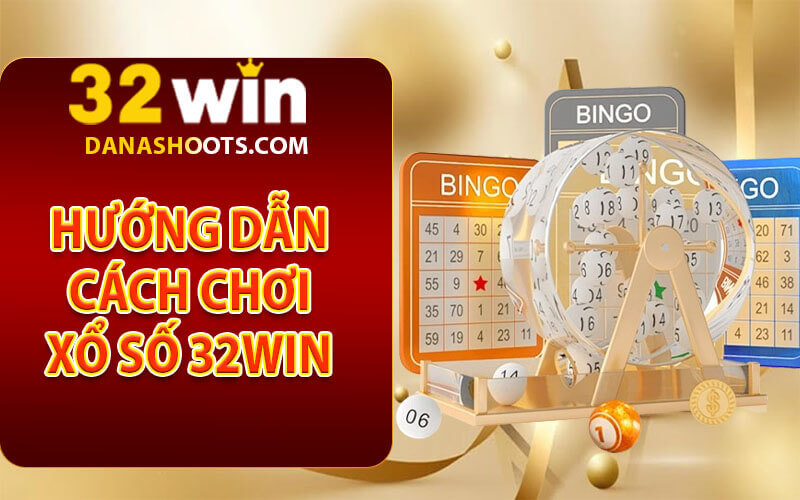 Xổ số 32Win