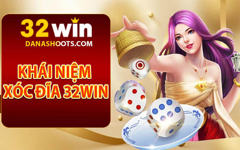 Xóc đĩa 32win