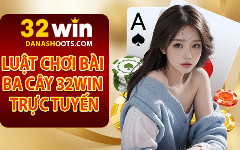 Bài ba cây 32win