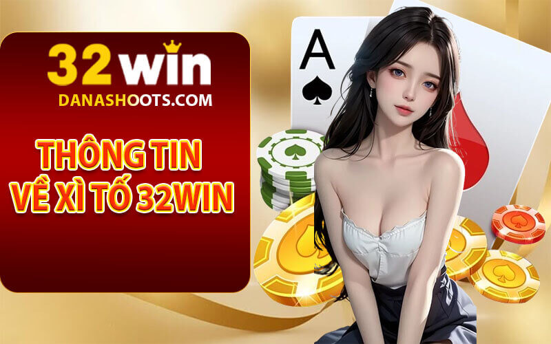Xì tố 32win