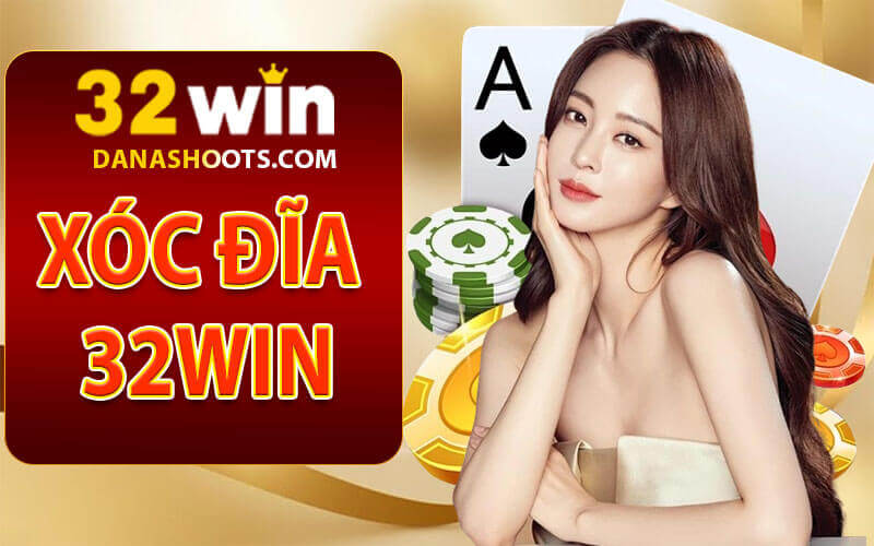 Xóc đĩa 32win