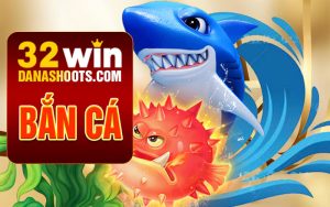 Bắn cá 32win