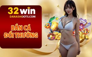 Bắn Cá Đổi Thưởng